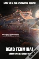 Dead Terminal (Deadwater Series Book 13)