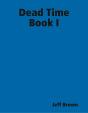Dead Time Book I - Preview