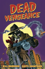 Dead Vengeance - Preview