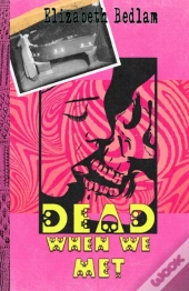 Dead When We Met