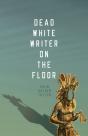 Dead White Writer On The Floor - Preview