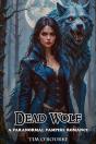 Dead Wolf: A Paranormal Vampire Romance - Preview