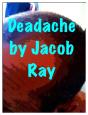 Deadache...(A Spoof About Killer Headaches!) - Preview