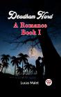 Deadham Hard A Romance Book I - Preview