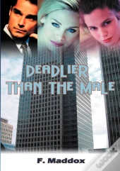 Deadlier Than The Male