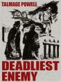 Deadliest Enemy - Preview