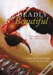 Deadly Beautiful