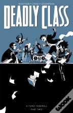 Deadly Class, Volume 12: A Fond Farewell, Part Two
