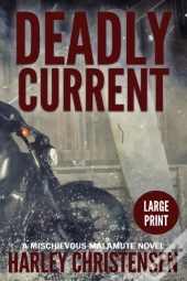 Deadly Current:  Mischievous Malamute My