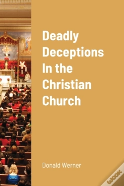Capa do artigo Deadly Deceptions In The Christian Church