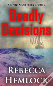 Capa do artigo Deadly Decisions (Arctic Mysteries Novella Book 2)