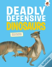 Deadly Defensive Dinosaurs