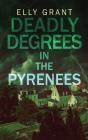 Deadly Degrees In The Pyrenees - Preview
