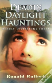 Deadly Diversions Three: Deadly Daylight
