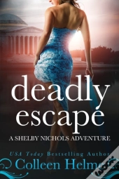 Deadly Escape: A Shelby Nichols Adventur