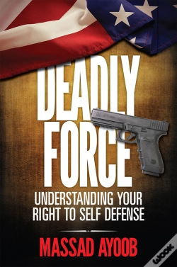 Capa do artigo Deadly Force - Understanding Your Right To Self Defense