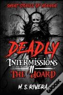 Deadly Intermissions Ii - The Hoard