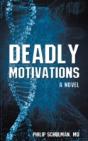 Deadly Motivations: A Novel - Preview