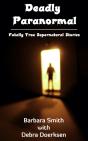 Deadly Paranormal, Fatally True Supernatural Stories - Preview