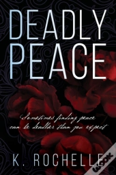 Deadly Peace: Sometimes Finding Peace Ca