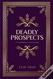 Deadly Prospects