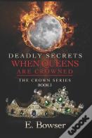 Deadly Secrets When Queens Are Crowned