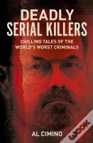 Deadly Serial Killers