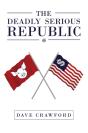 Deadly Serious Republic - Preview