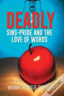 Deadly Sins-Pride And The Love Of Words