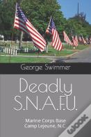 Deadly  S.N.A.F.U.