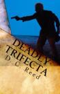 Deadly Trifecta: A Charles Reynolds Nove - Preview