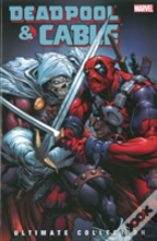 Deadpool & Cable Ultimate Collection Vol. 3