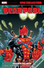 Deadpool Epic Collection: Drowning Man