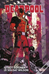 Deadpool : Il Faut Soigner Le Soldat Wilson
