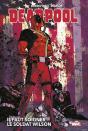 Deadpool : Il Faut Soigner Le Soldat Wilson - Preview