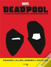 Deadpool ; Le Guide Visuel