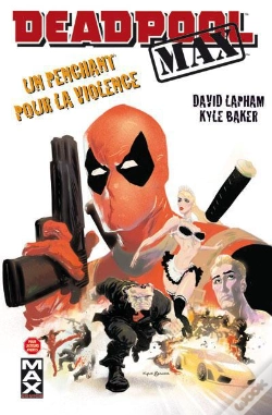 Capa do artigo Deadpool Max T.1 Un Penchant Pour La Violence