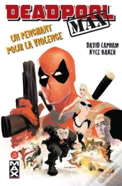 Capa do artigo Deadpool Max T.1 Un Penchant Pour La Violence