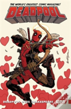 Deadpool: World'S Greatest Vol. 7: Deadpool Does Shakespeare