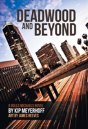 Deadwood And Beyond - Preview