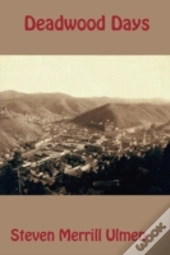 Deadwood Days