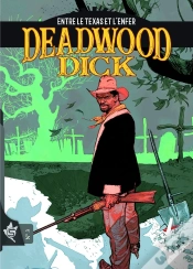 Capa do artigo Deadwood Dick Tome 3 : Entre Le Texas Et L