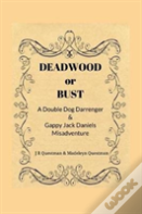 Deadwood Or Bust