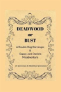 Deadwood Or Bust - Preview