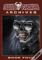 Deadworld Archives - Book Four