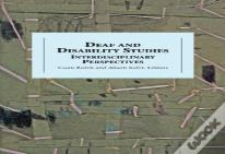 Deaf And Disability Studies - Interdisciplinary Perspectives