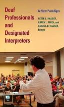 Deaf Professionals And Designated Interpreters - A New Paradigm