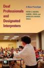 Deaf Professionals And Designated Interpreters - A New Paradigm - Preview