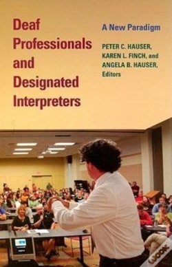 Capa do artigo Deaf Professionals And Designated Interpreters - A New Paradigm