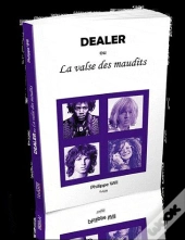 Dealer Ou La Valse Des Maudits